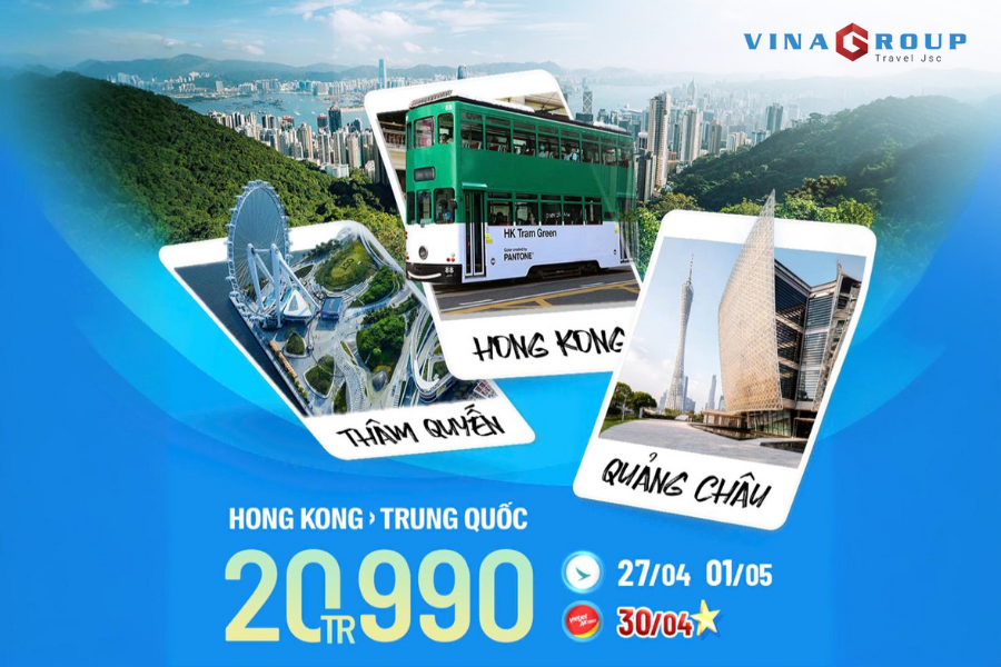 (Lễ 30/4) Tour HongKong - Quảng Châu - Thẩm Quyến